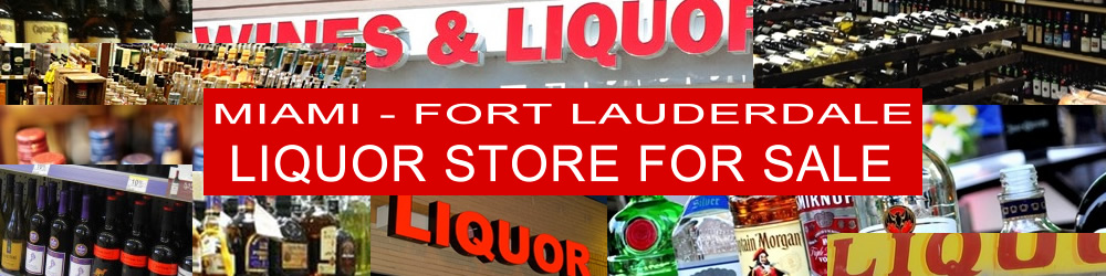 Miami Fort Lauderdale Palm Beach Liquor Store Business for sale